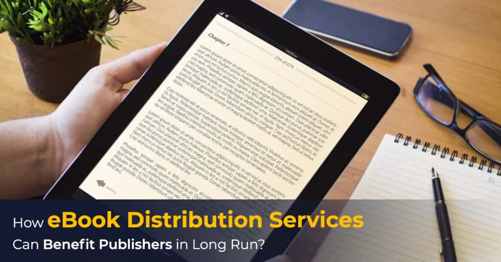 How eBook Distribution Services Can Benefit Publishers in Long Run