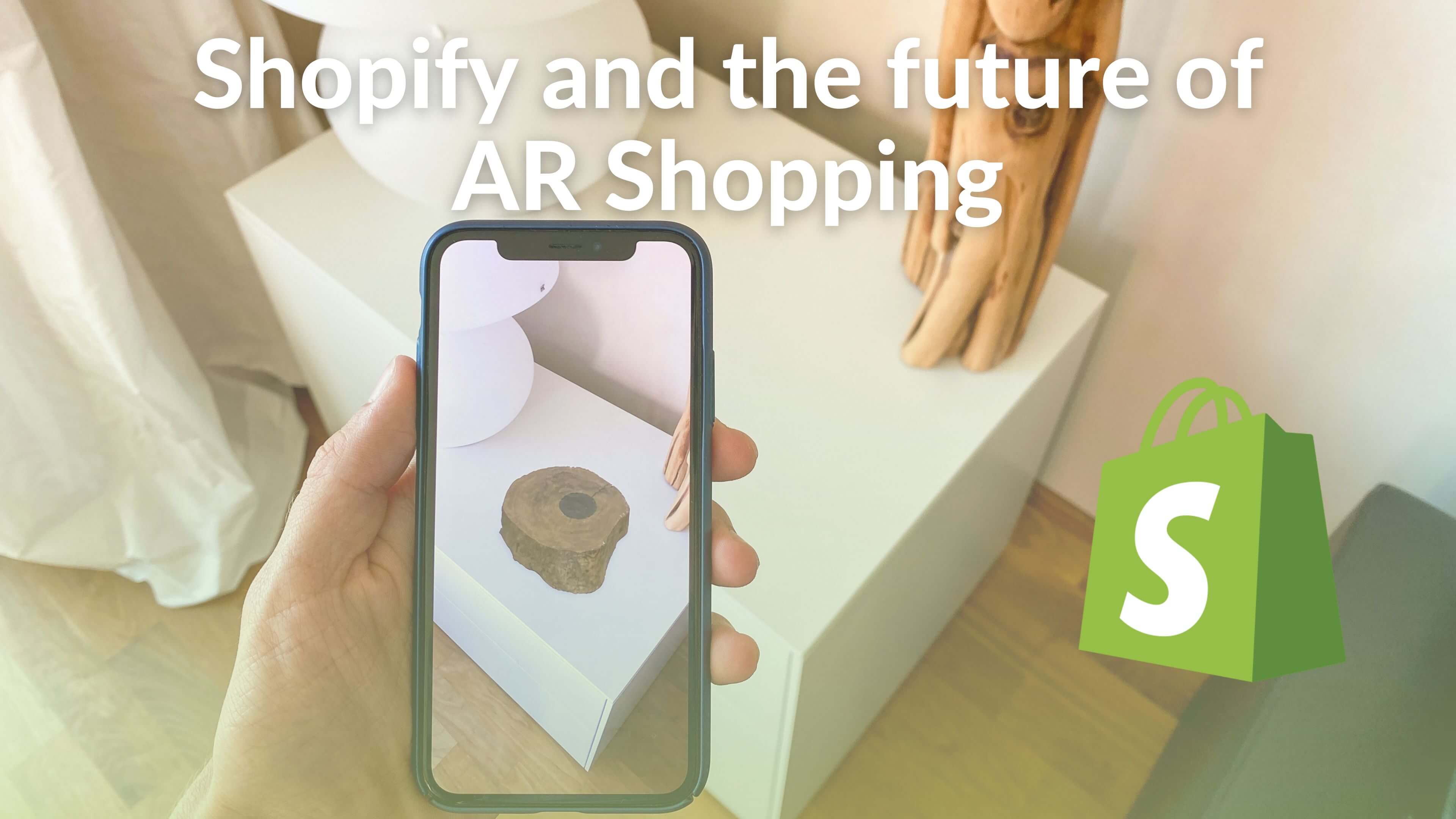 Shopify + AR and What it means for sellers and merchants