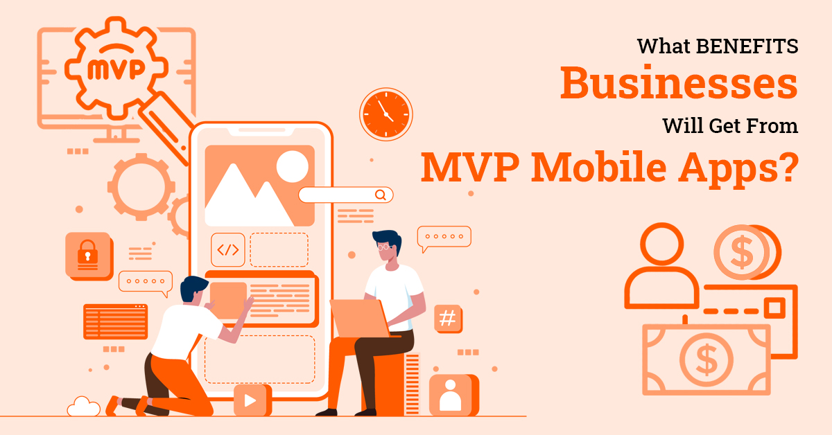 How MVP Can Benefit Mobile App Development