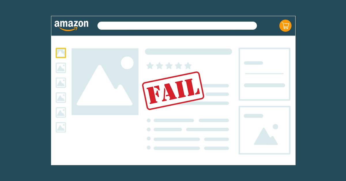 7 Reasons Why Your Amazon Product Listing Failed