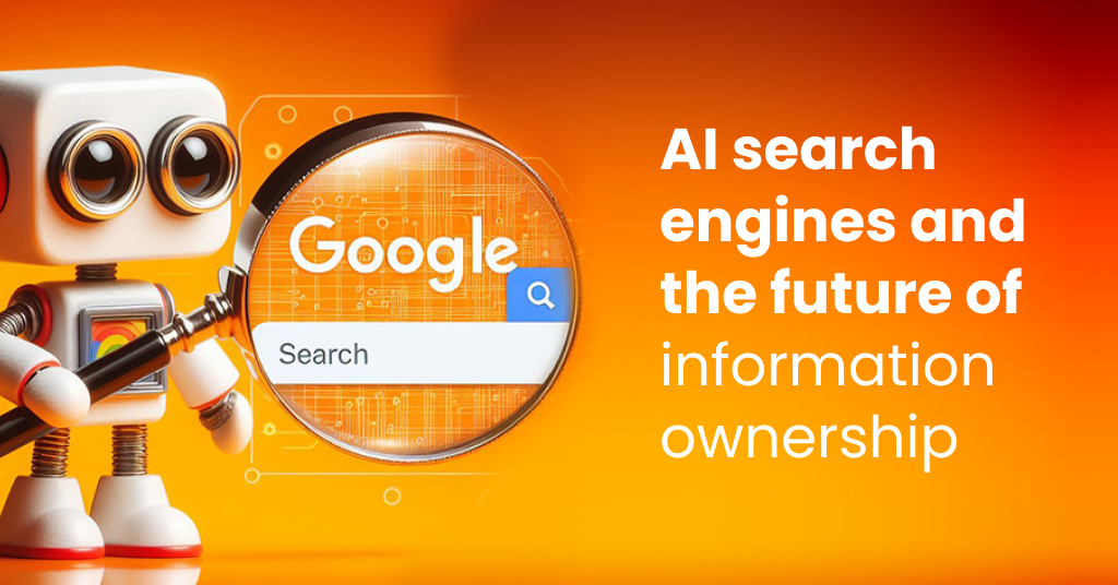 AI search engines and the future of information ownership