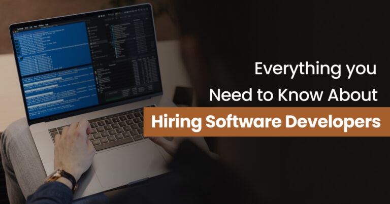 Everything you Need to Know About Hiring Software Developers