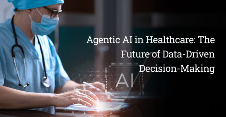How Agentic AI Is Transforming Healthcare With Real-Time Decisions