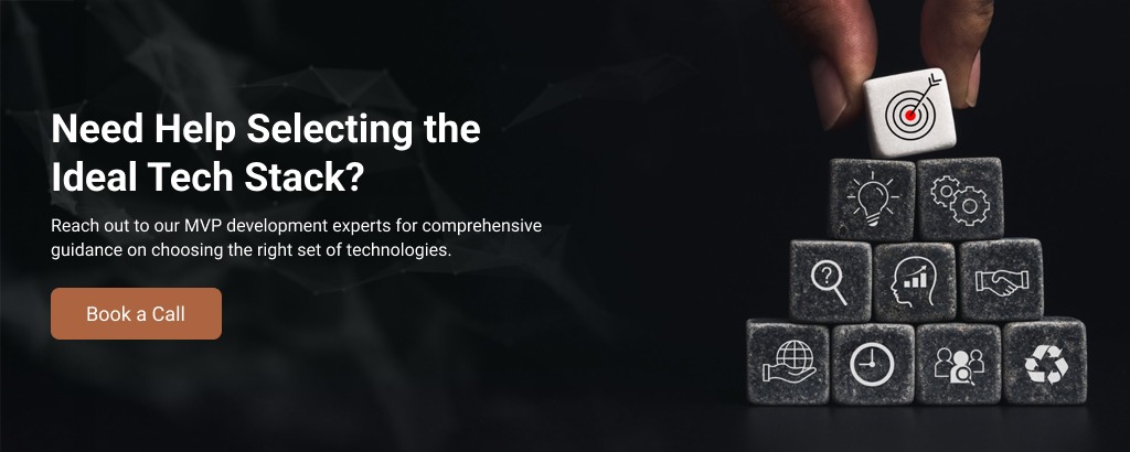 Need Help Selecting the Ideal Tech Stack