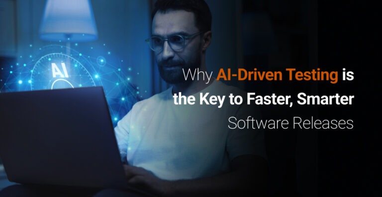Why AI-Driven Testing is the Key to Faster, Smarter Software Releases