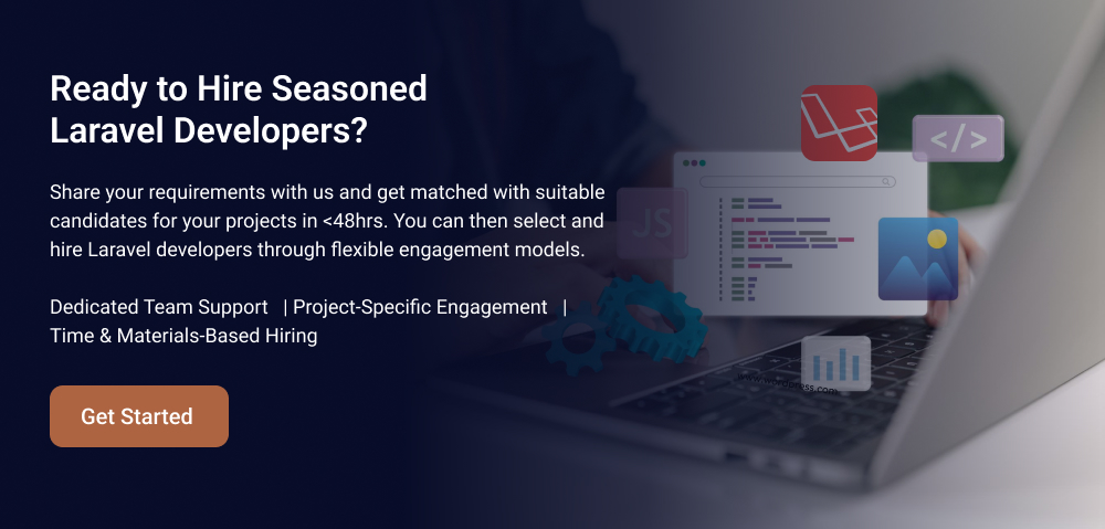 Ready to Hire Seasoned Laravel Developers