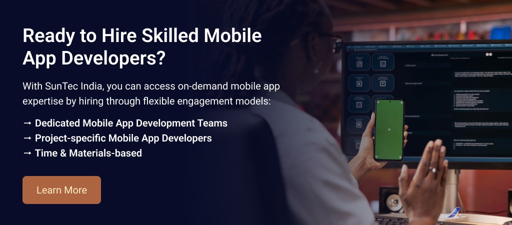 Ready to Hire Skilled Mobile App Developers