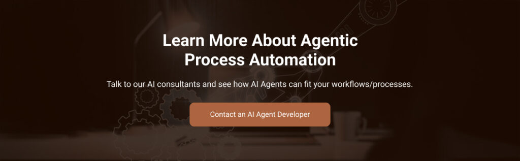 Learn More About Agentic Process Automation