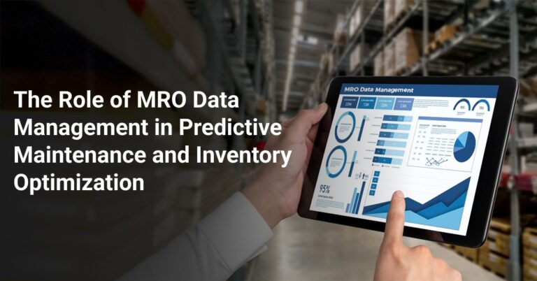 The Role of MRO Data Management in Predictive Maintenance and Inventory Optimization[47]