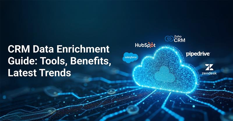 The Ultimate Guide to CRM Data Enrichment
