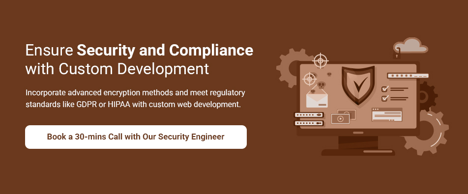 Ensure Security and Compliance with Custom Development