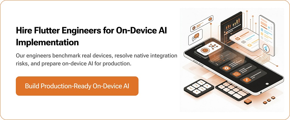 Hire Flutter Engineers for On-Device AI Implementation