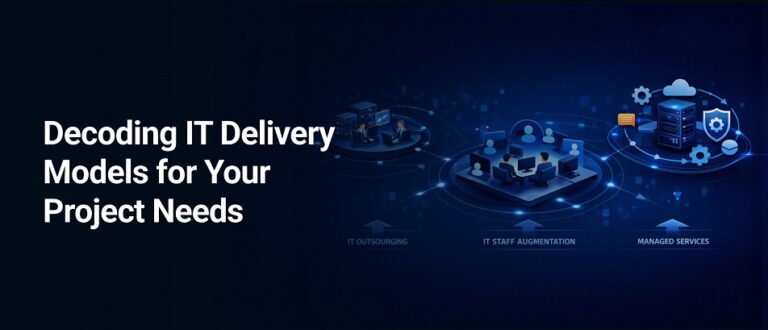 Choosing the Right IT Delivery Model IT Outsourcing vs Staff Au