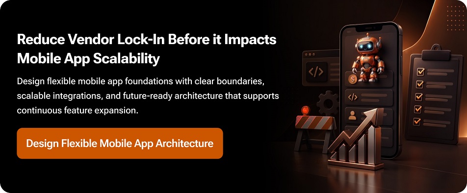 Reduce Vendor Lock-In Before it Impacts Mobile App Scalability