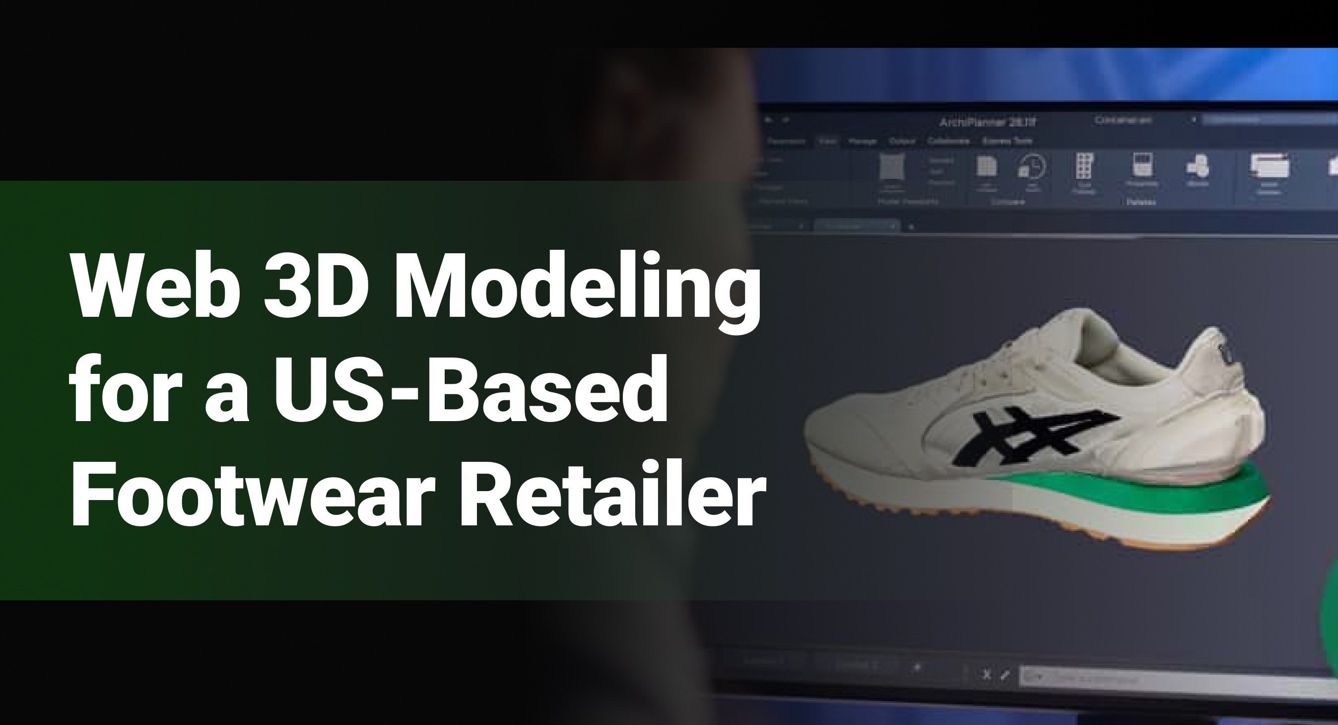 Web 3D Modeling for a US-Based Footwear Retailer