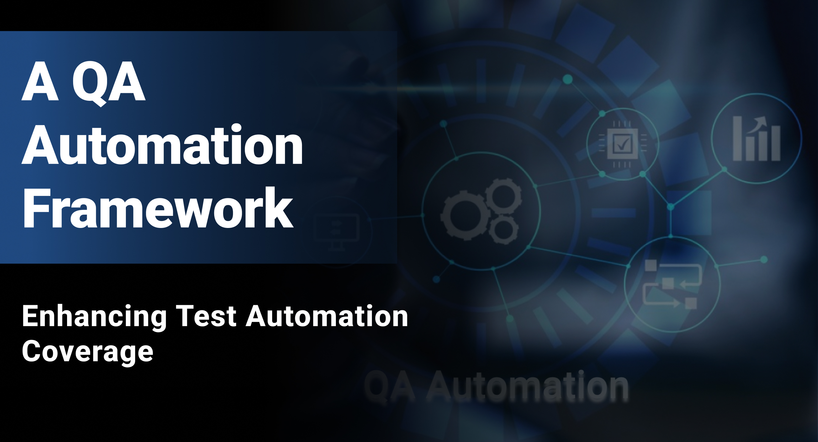 A QA Automation Framework