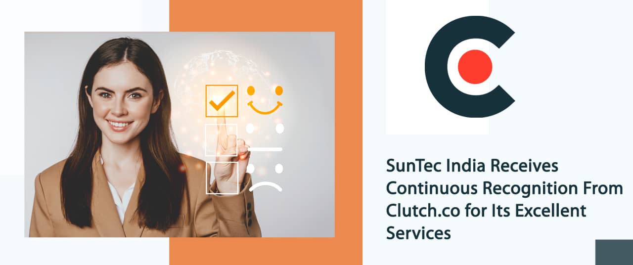 SunTec India receives continuous recognition from Clutch.co for its excellent services