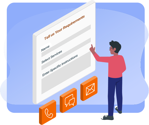 Tell Us Your Requirements